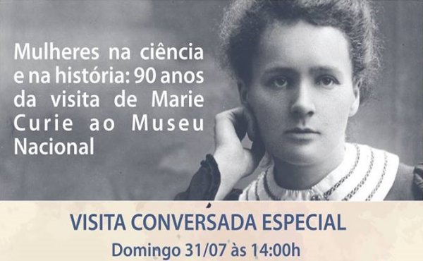 90 anos da Visita de Marie Curie ao Museu Nacional