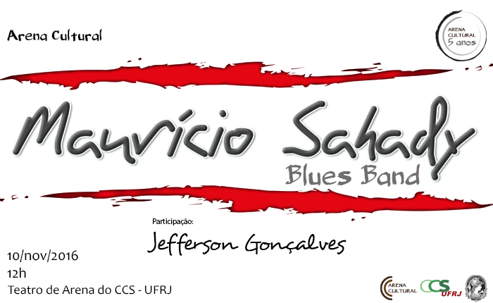 Maurício Sahady Blues Band, no Teatro Arena do CCS/ UFRJ
