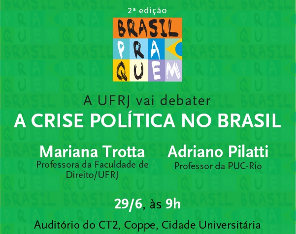 A UFRJ vai debater a crise política no Brasil – Brasil pra Quem