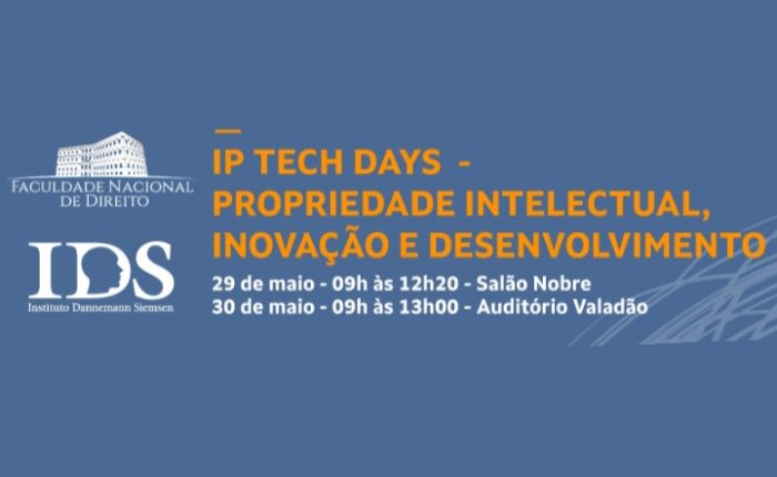 IP TECH DAYS: Propriedade Intelectual, Inovação e Desenvolvimento