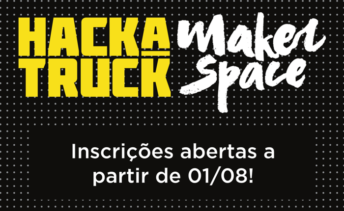 HackaTruck MakerSpace chega na UFRJ