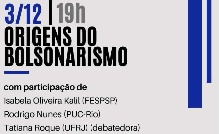 Fórum debate Origens do Bolsonarismo