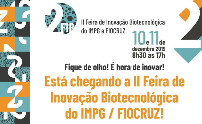 II Feira de Inovação Biotecnológica do IMPG / FIOCRUZ