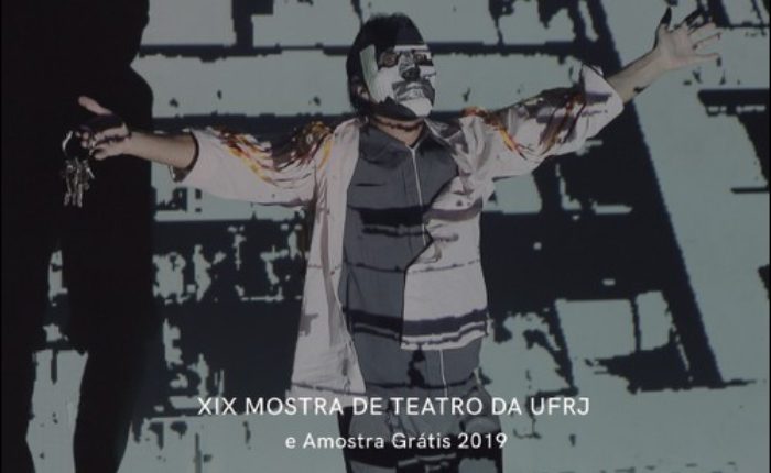 XIX Mostra de Teatro da UFRJ + Amostra Grátis 2019