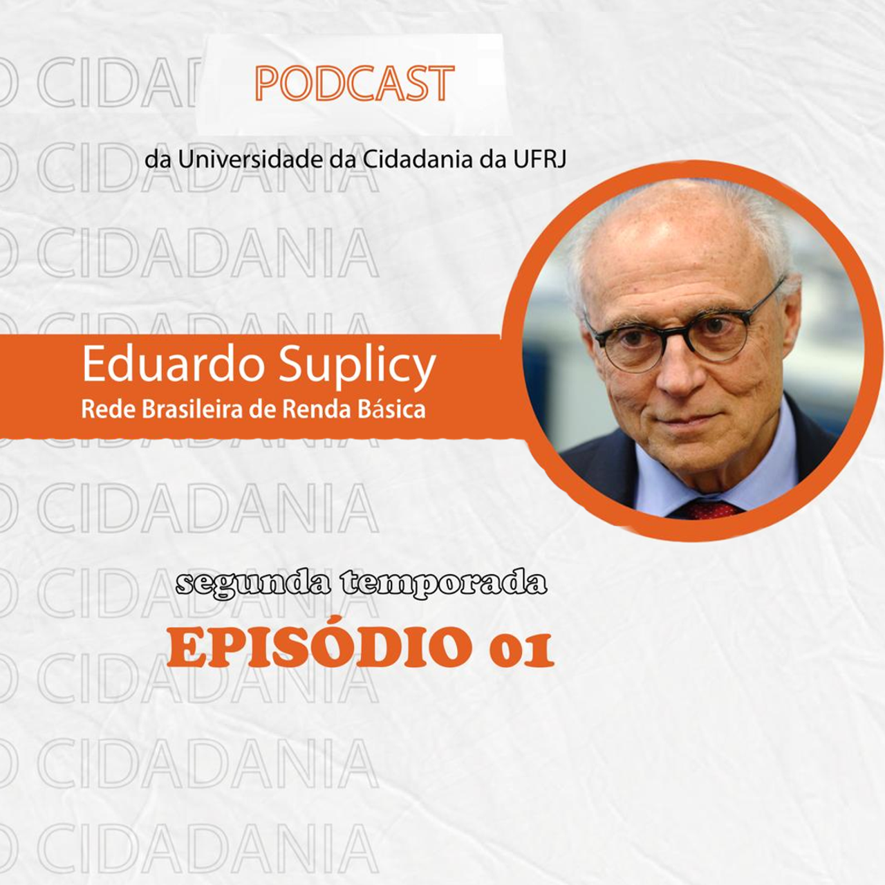 Podcast de Eduardo Suplicy - Rede Brasileira de Renda Básica