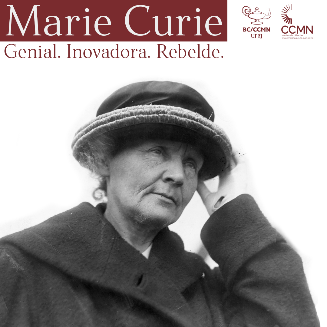 Marie Curie: genial, inovadora, rebelde (até 14/01/2023)