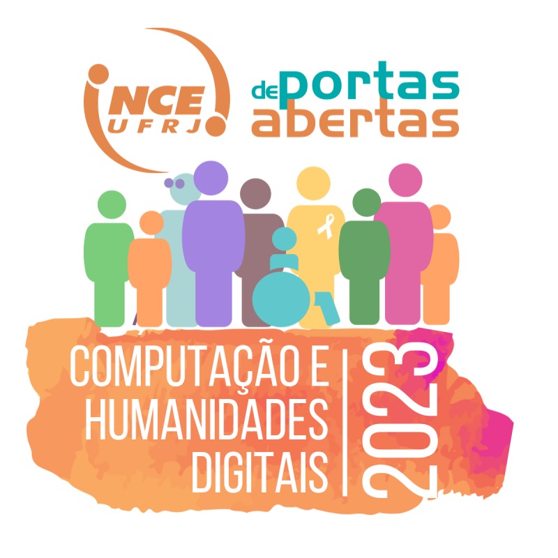 NCE de Portas Abertas 2023 - Computação e Humanidades Digitais