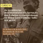 AS RESISTÊNCIAS ANTICOLONIALISTAS E A FORMAÇÃO DOS ESTADOS NA ÁFRICA