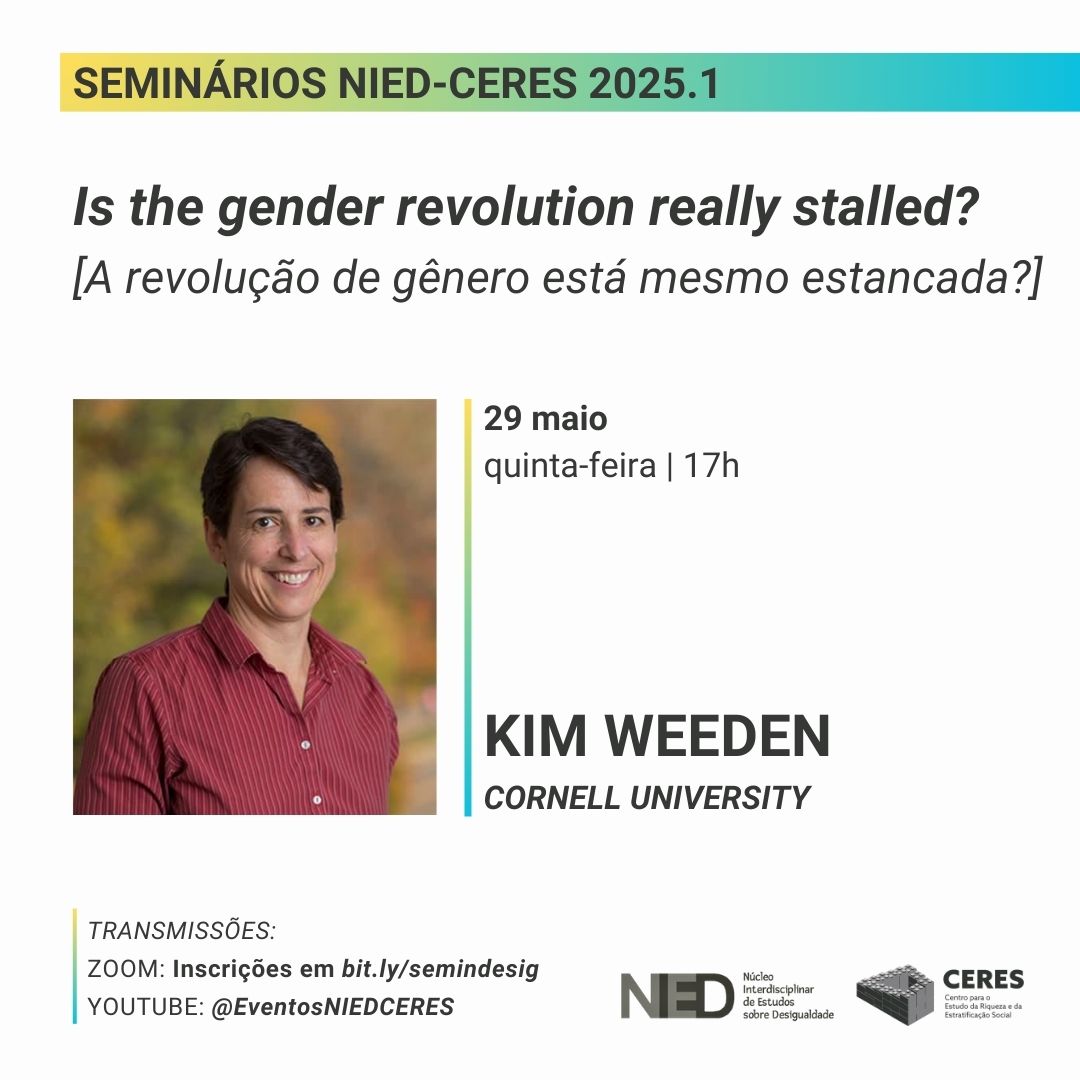 Seminário Nied-Ceres: Kim Weeden (Cornell University)