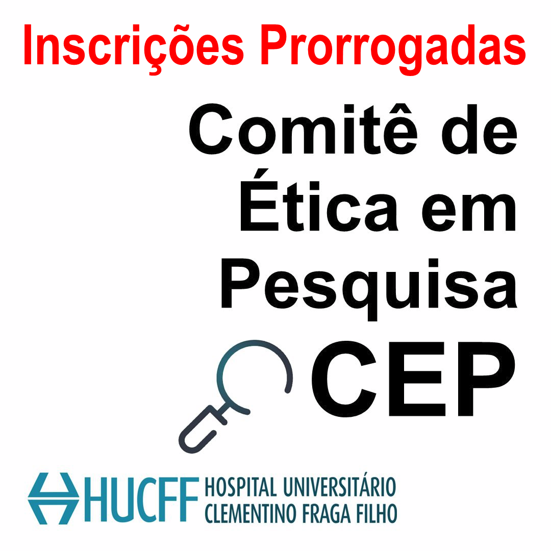 Inscrições Prorrogadas até 04/07 - Seleção de Membros da Comissão de Ética em Pesquisa