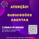 Submissões Abertas - IX Semana de Pós-graduação de 16/6 a 27/7