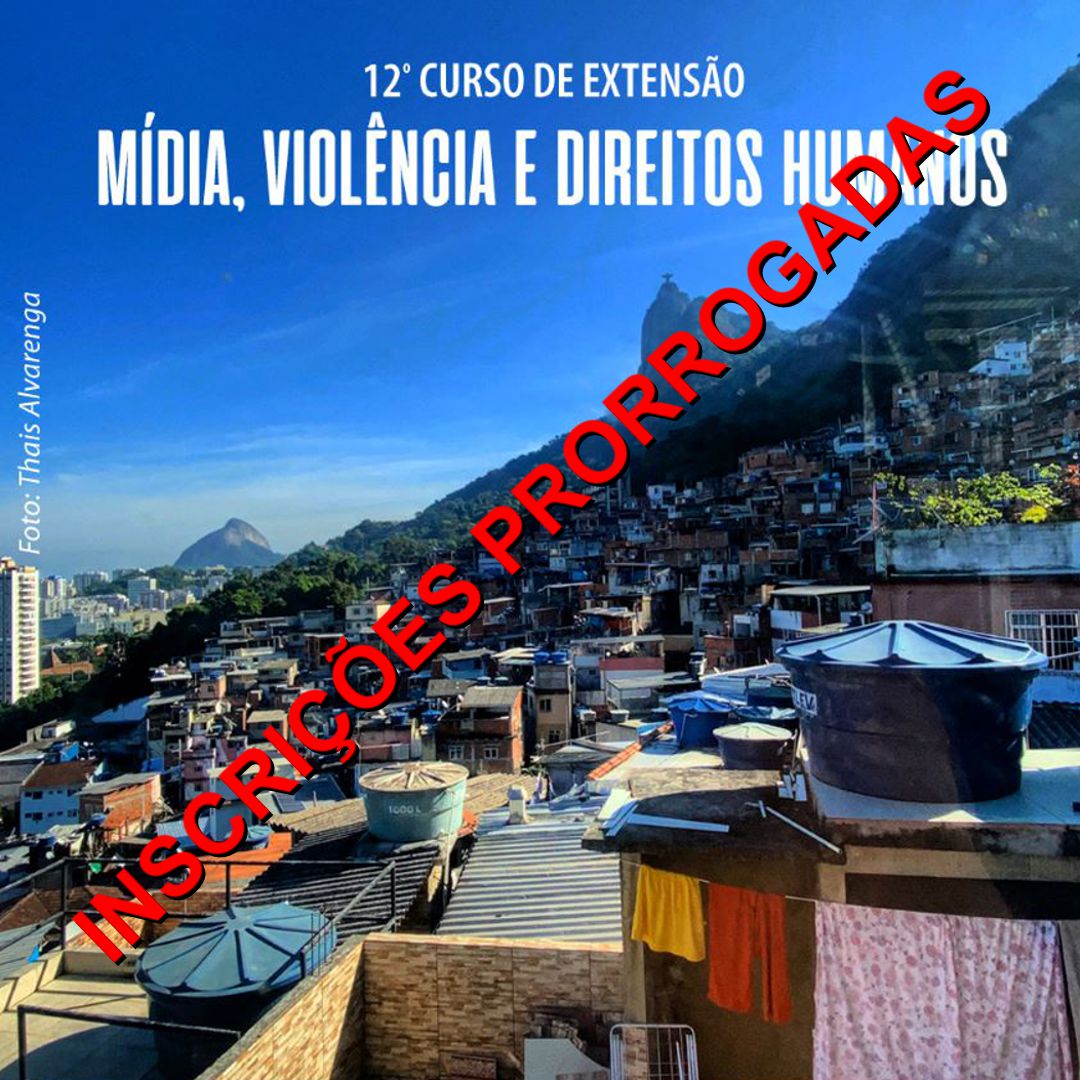 INSCRIÇÕES PRORROGADAS - Curso de Extensão Mídia, Violência e Direitos Humanos (MVDH)